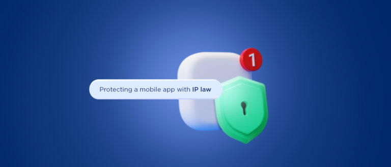 Protecting-a-Mobile-App-with-Intellectual-Property-IP-Law-768x328