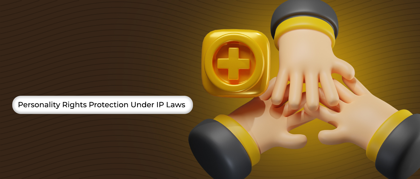 Personality Rights Protection Under IP Laws