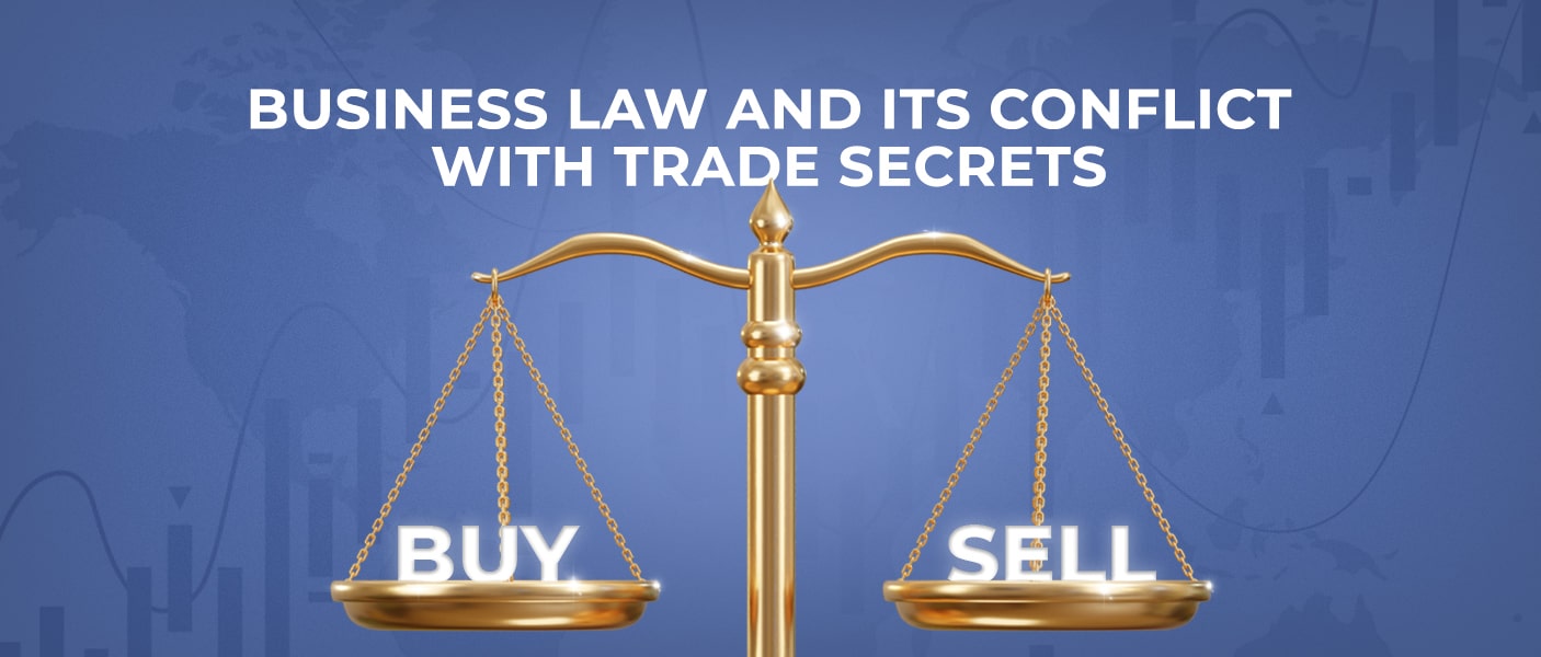 Business Law and Its Conflict with Trade Secrets