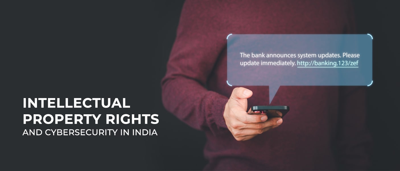 Intellectual Property Rights and Cybersecurity in India