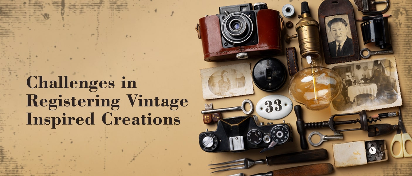 Challenges in Registering Vintage-Inspired Creations