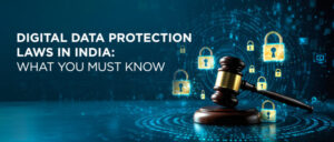 Digital-Data-Protection-Laws-in-India-What-You-Must-Know-768x328