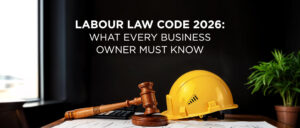 Labour-Law-Code-2026-What-Every-Business-Owner-Must-Know