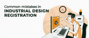 Common Mistakes in Industrial Design Registration